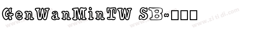GenWanMinTW SB字体转换